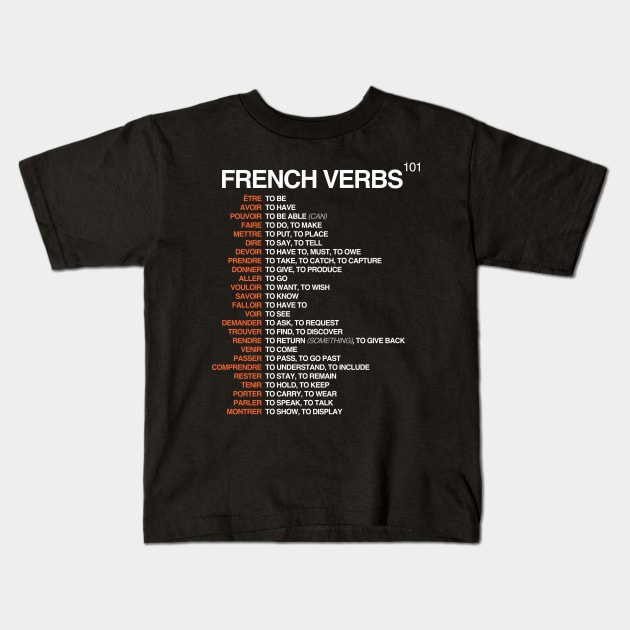 French Verbs 101 Kids T-Shirt by Hidden Verb